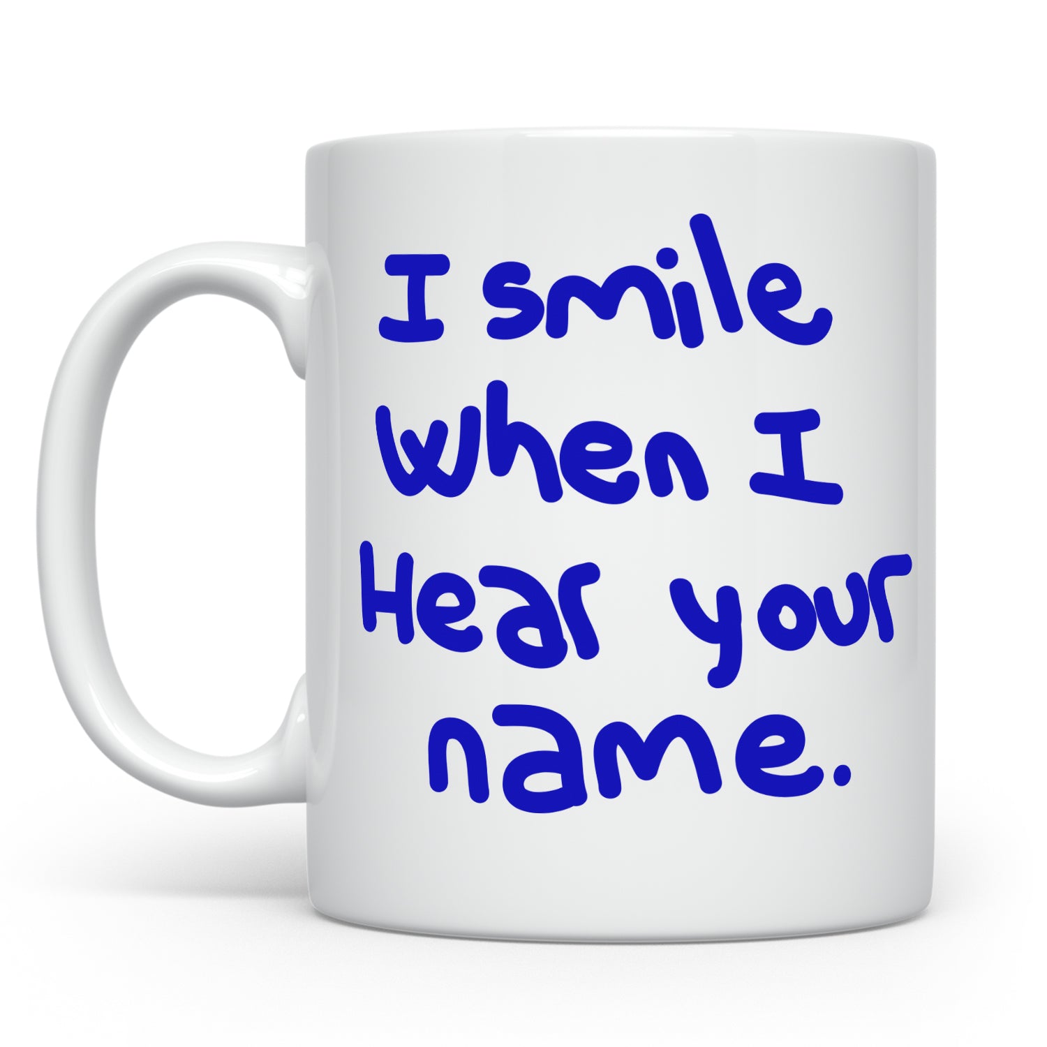 I HEAR YOUR NAME MUG